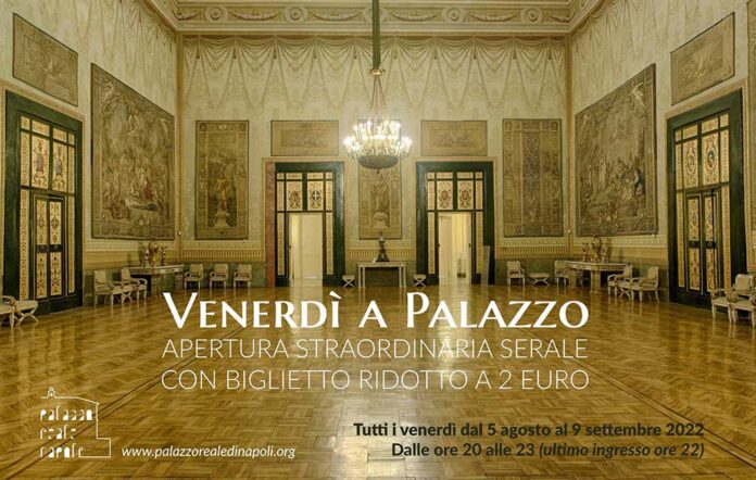 Napoli: i Venerdì a Palazzo Reale fino al 9 settembre apertura settimanale serale al prezzo di 2 euro